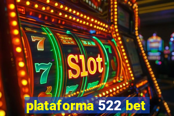 plataforma 522 bet